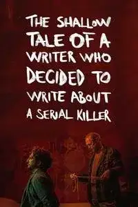 Небольшой рассказ об авторе, который решил написать о серийном убийце