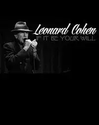 Леонард Коэн: если будет на то твоя воля